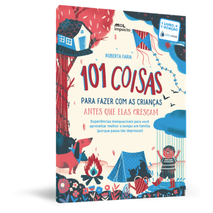 101 Coisas Para Fazer Com As Crianças Antes Que Elas Cresçam &#8211; Fortlev